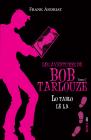 Les aventures de Bob Tarlouze. T7. Lo tablo lé la